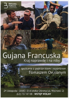 Gujana Francuska. Kraj naprawdę i na niby : spotkanie z podr&oacute;żnikiem i reporterem Tomaszem Owsianym