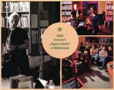 Koncert &bdquo;Og&oacute;reczk&oacute;w" w Bibliotece 2023