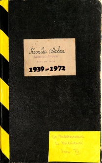 Kronika Szkolna 1939-1972 : Publiczna Szkoła Powszechna Biniew, pow.ostrowski
