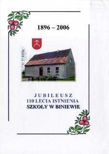 Jubileusz 110 lecia istnienia szkoły w Biniewie