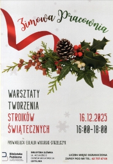 Zimowa Pracownia : Warsztaty tworzenia stroik&oacute;w świątecznych, 16.12.2025