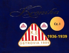 Kronika : Klub Sportowy Ostrovia 1936-1939 (część I)
