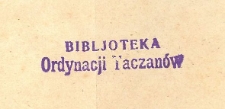 Bibljoteka Ordynacji Taczan&oacute;w [odcisk podłużny pieczęści]