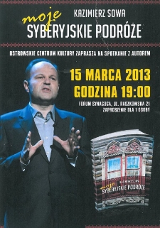 Zaproszenie : Sowa Kazimierz. Moje syberyjskie podr&oacute;że, 15.03.2013