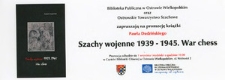 Zaproszenie : Biblioteka Publiczna w Ostrowie Wielkopolskim oraz Ostrowskie Towarzystwo Szachowe zapraszają na promocję książki Pawła Dudzińskiego "Szachy wojenne 1939 - 1945", 01.09.2013