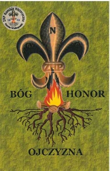 B&oacute;g Honor Ojczyzna : 40-lecie Komisji Historycznej Hufca ZHP w Ostrowie Wielkopolskim 1973-2013 rok