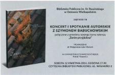 Zaproszenie : Biblioteka Publiczna im. St. Rowińskiego w Ostrowie Wielkopolskim zaprasza na koncert i spotkanie autorskie z Szymonem Babuchowskim, 12.04.2014