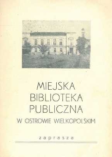 Miejska Biblioteka Publiczna w Ostrowie Wielkopolskim zaprasza